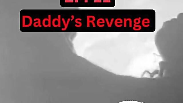 When Youve Been a Bad Girl and Cant Run From Your Punishment Any Longer Real BBC Sex Audio Ep. 11 Daddys Revenge